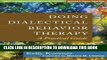 Collection Book Doing Dialectical Behavior Therapy: A Practical Guide (Guides to Individualized