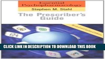 Collection Book Essential Psychopharmacology: The Prescriber s Guide: Revised and Updated Edition