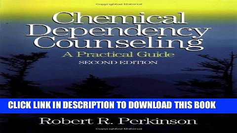 New Book Chemical Dependency Counseling: A Practical Guide