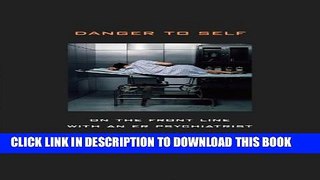 Collection Book Danger to Self: On the Front Line with an ER Psychiatrist