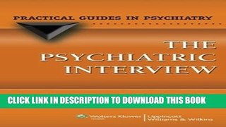 New Book The Psychiatric Interview (Practical Guides in Psychiatry)