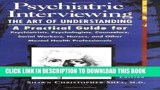 New Book Psychiatric Interviewing: the Art of Understanding A Practical Guide for Psychiatrists,