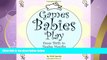 Enjoyed Read Games Babies Play 2 Ed: From Birth to Twelve Months