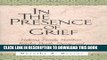[PDF] In the Presence of Grief: Helping Family Members Resolve Death, Dying, and Bereavement