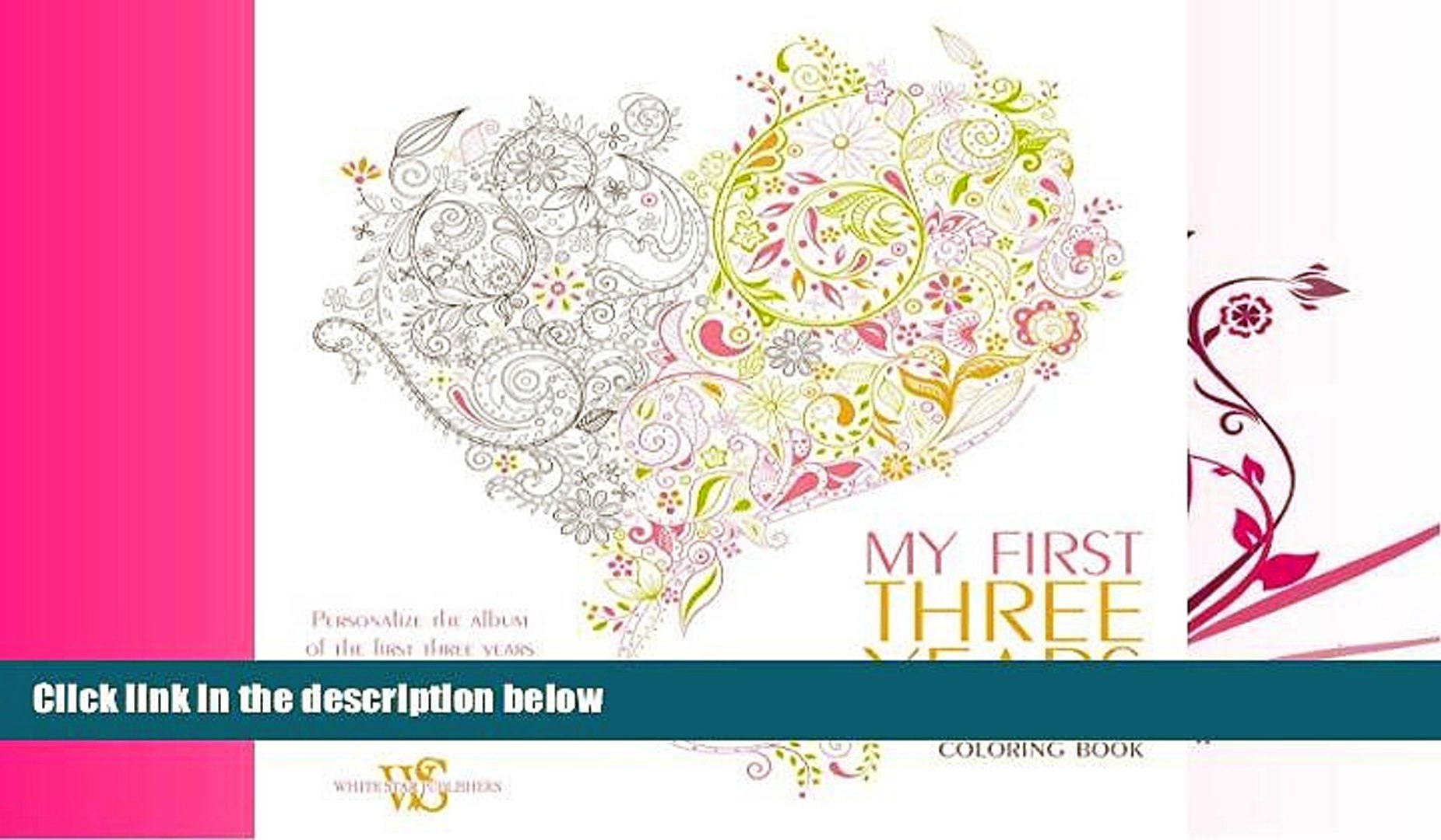 Download Enjoyed Read My First Three Years Coloring Book Personalize The Album Of The First Three Years Of Video Dailymotion