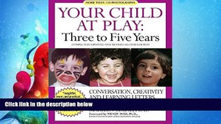 Online eBook Your Child at Play: Three to Five Years: Conversation, Creativity, and Learning