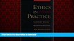 READ THE NEW BOOK Ethics in Practice: Lawyers  Roles, Responsibilities, and Regulation FREE BOOK