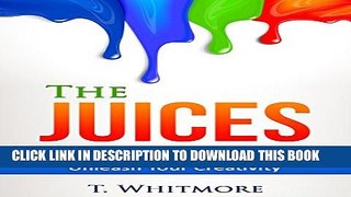 [PDF] Inspirational Books: The Juices (How to Find Your Zone and Unleash Your Creativity)