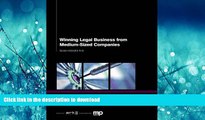 READ THE NEW BOOK Winning Legal Business from Medium-sized Companies READ EBOOK