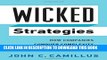 New Book Wicked Strategies: How Companies Conquer Complexity and Confound Competitors (Rotman-UTP