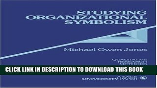 [PDF] Studying Organizational Symbolism: What, How, Why? (Qualitative Research Methods) Full