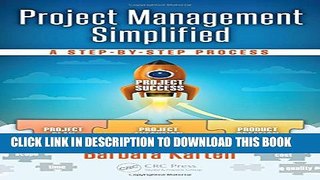 [PDF] Project Management Simplified: A Step-by-Step Process (Industrial Innovation Series) Popular
