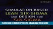 Collection Book Simulation-based Lean Six-Sigma and Design for Six-Sigma