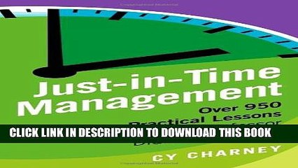 New Book Just-In-Time Management: Over 950 Practical Lessons Your MBA Professor Didn t Teach You