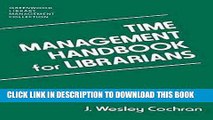 New Book Time Management Handbook for Librarians (Libraries Unlimited Library Management Collection)