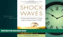 Enjoyed Read Shock Waves: A Practical Guide to Living with a Loved One s PTSD