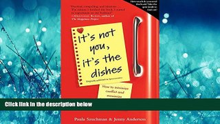 Online eBook It s Not You, It s the Dishes (originally published as Spousonomics): How to Minimize