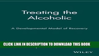 [New] Treating the Alcoholic: A Developmental Model of Recovery Exclusive Online