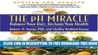 [PDF] The pH Miracle: Balance Your Diet, Reclaim Your Health Popular Colection