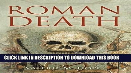 [Read PDF] Roman Death: The Dying and the Dead in Ancient Rome Download Online