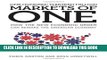 [PDF] One Hundred Thirteen Million Markets of One: How the New Economic Order Can Remake the