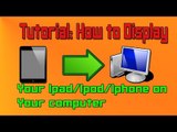 How To Display Your Ipad/Iphone/Ipod Screen On Your Pc! (IOS 8)