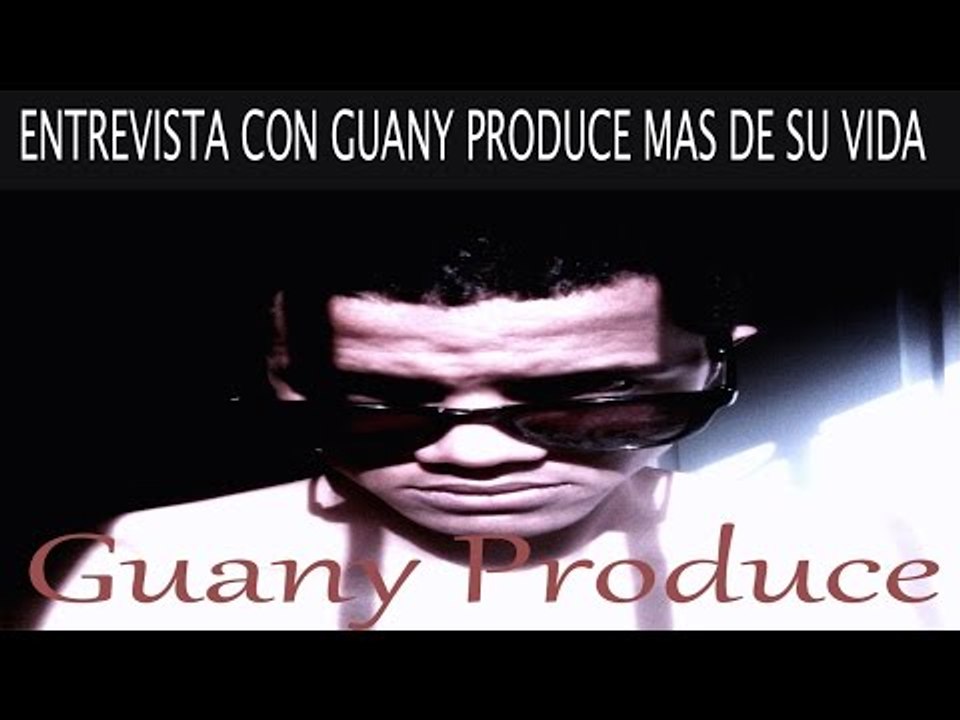 GUANY PRODUCE ENTREVISTA 2K15 guany produce tv show