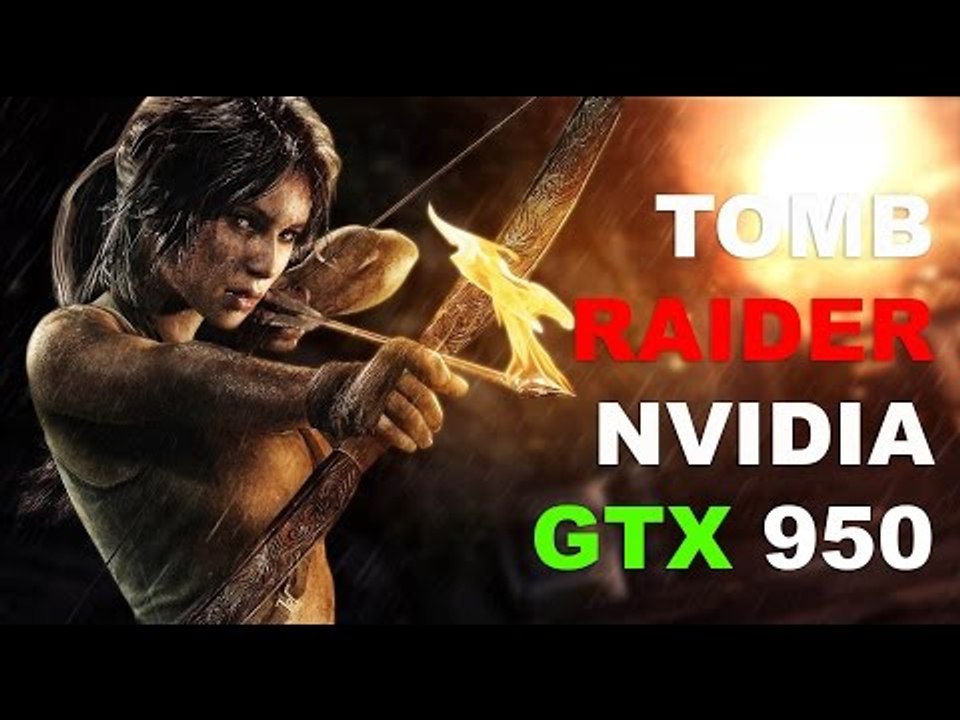 Tomb Raider Gameplay [Ultra Settings]Nvidia GTX 950 /8gb ram /intel pentium g2030