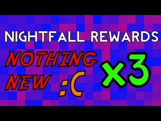 Destiny | Nightfall Rewards x3 | 28 April 2015