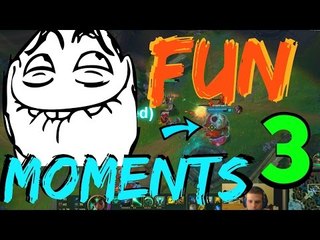 League of Legends ~ Fun Moments #3