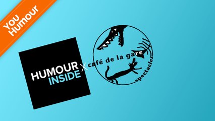 HUMOUR INSIDE - Le Café de la Gare