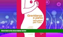 Online eBook Gravidanza e parto: istruzioni per l uso (Italian Edition)