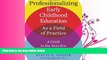Choose Book Professionalizing Early Childhood Education as a Field of Practice: A Guide to the
