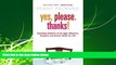 Enjoyed Read Yes, Please. Thanks!: Teaching Children of All Ages Manners, Respect and Social