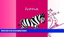 Choose Book personalisiertes Malbuch / Notizbuch / Tagebuch - Ivona: DIN A4 - blanko - Zebra