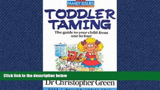 Popular Book Toddler Taming: The Guide to Your Child from One to Four (Family Issues)