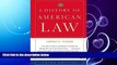 FULL ONLINE  A History of American Law: Third Edition