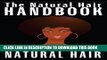 New Book The Natural Hair Handbook: Everything You Need to Know About Natural Hair (Natural Hair
