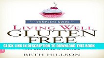 New Book The Complete Guide to Living Well Gluten-Free: Everything You Need to Know to Go from