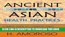 New Book Ancient Asian Health Practices: A simple guide to common asian health practices that will