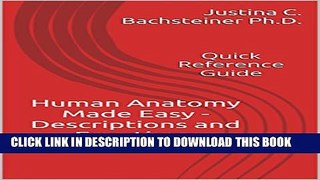 New Book Human Anatomy Made Easy - Descriptions and Functions: Quick Reference Guide