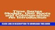 [PDF] Time Series Models, Unit Roots and Cointegration: An Introduction Full Online