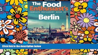 Big Deals  Berlin - 2016 (The Food Enthusiast s Complete Restaurant Guide)  Free Full Read Best