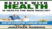 New Book Retire With Health: Is Health the New Wealth?