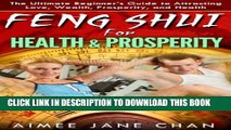 New Book Feng Shui for Health  Prosperity (Feng Shui For Women Book 6)