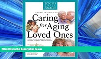 Popular Book Caring for Aging Loved Ones (FOTF Complete Guide)