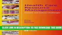 New Book Health Care Resource Management: Present and Future Challenges