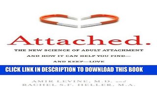 New Book Attached: The New Science of Adult Attachment and How It Can Help YouFind - and Keep - Love