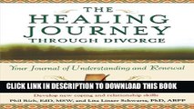 New Book The Healing Journey Through Divorce: Your Journal of Understanding and Renewal