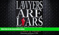 FULL ONLINE  Lawyers are Liars: The Truth About Protecting Our Assets